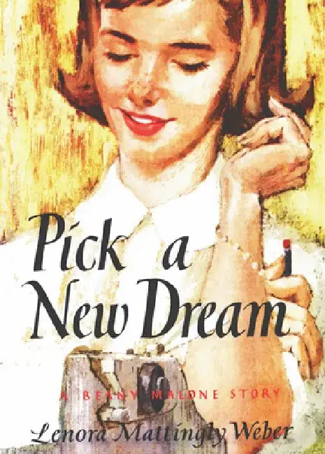 Pick a New Dream by Lenora Mattingly Weber