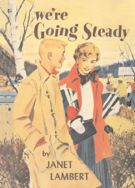 We're Going Steady by Janet Lambert