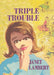 Triple Trouble by Janet Lambert