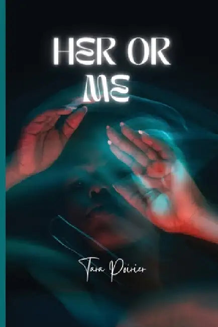 Her or Me by Tara Poirier