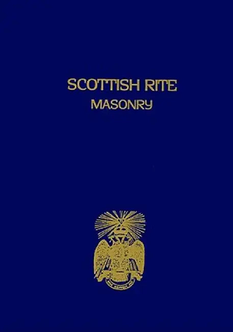 Scottish Rite Masonry, Volume 1 by Blanchard John
