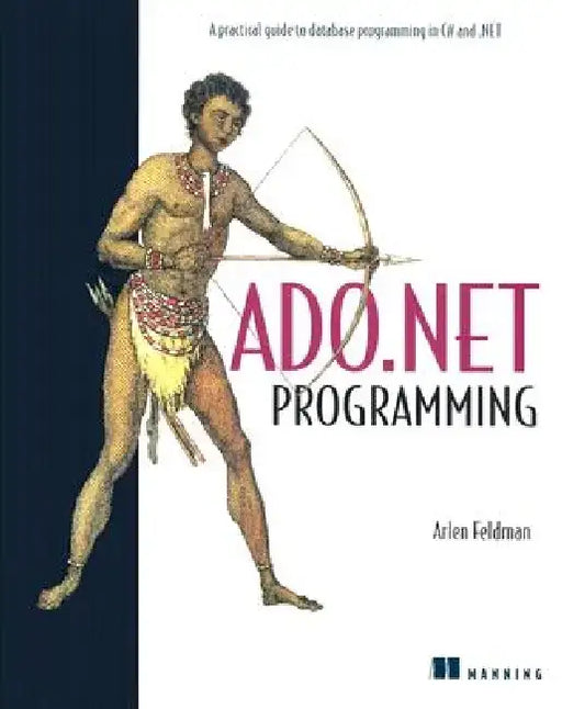 ADO.NET Programming by Arlen Feldman