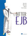 Bitter EJB by Bruce Tate