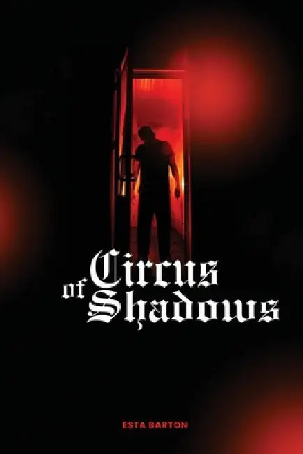 Circus of Shadows by Esta Barton
