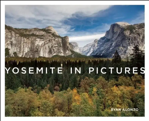 Yosemite in Pictures by Ryan Alonzo