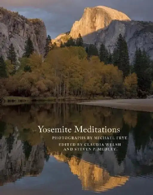 Yosemite Meditations by Michael Frye