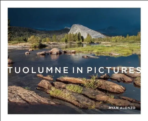 Tuolumne in Pictures by Ryan Alonzo