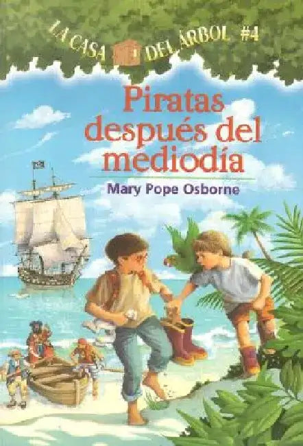 Piratas Despues del Mediodia = Pirates Past Noon by Mary Pope Osborne