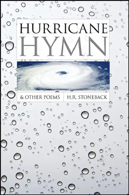 Hurricane Hymn & Other Poems by H. R. Stoneback