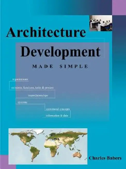 Architecture Development Made Simple by Charles Babers