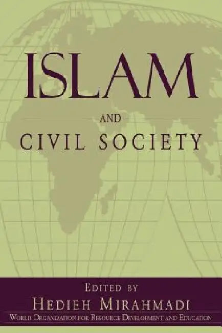 Islam and Civil Society by Hedieh Mirahamadi