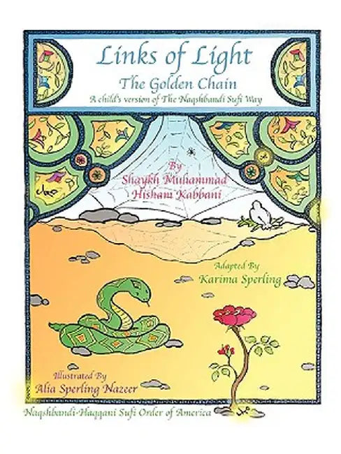 Links of Light: The Golden Chain by Shaykh Muhammad Hisham Kabbani