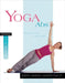 Yoga ABS: Moving from Your Core by Judith Hanson Lasater