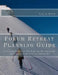 Forum Retreat Planning Guide: A Planning Guide for Forums to Organize and Conduct Effective Retreats by Ellie Byrd