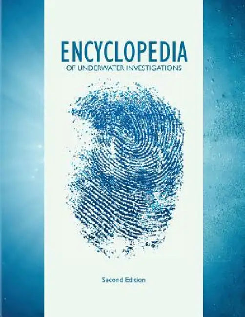 Encyclopedia of Underwater Investigations 2nd Edition by Robert Teather