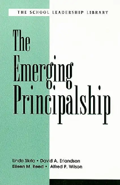 The Emerging Principalship by Linda Skrla