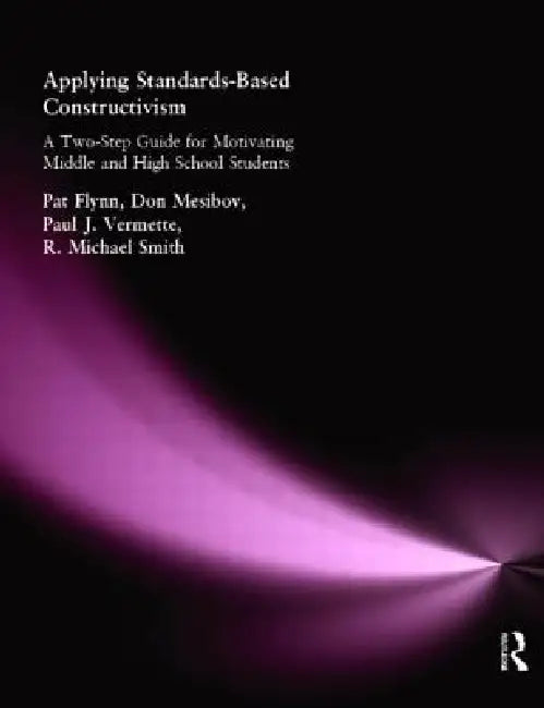 Applying Standards-Based Constructivism: Secondary by Pat Flynn