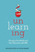 Unlearning: Changing Your Beliefs and Your Classroom with UDL by Allison Posey