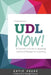 UDL Now!: A Teacher's Guide to Applying Universal Design for Learning by Katie Novak