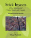 Stick Insects of the Continental United States and Canada: Species and Early Studies by Chad Arment