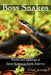 Boss Snakes: Stories and Sightings of Giant Snakes in North America by Chad Arment