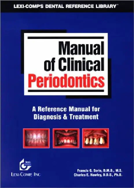Manual of Clinical Periodontics: A Reference Manual for Diagnosis & Treatment by Serio