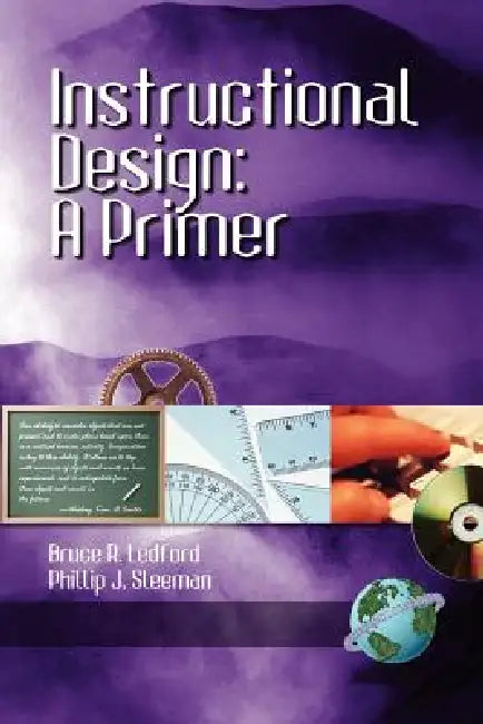 Instructional Design: A Primer by Bruce R. Ledford, Phillip J. Sleeman