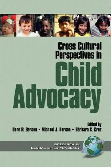 Cross Cultural Perspectives in Child Advocacy by Ilene R. Berson, Michael J. Berson, Bárbara C. Cruz