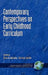 Contemporary Influences in Early Childhood Curriculum by Olivia N. Saracho, Bernard Spodek