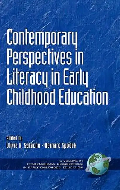 Contemporary Perspectives in Literacy in Early Childhood Education (Hc) by Olivia N. Saracho, Bernard Spodek