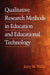 Qualitative Research Methods in Education and Educational Technology by Jerry Willis