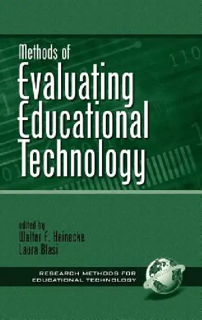 Methods of Evaluating Educational Technology by Walt Heinecke, Laura Blasi