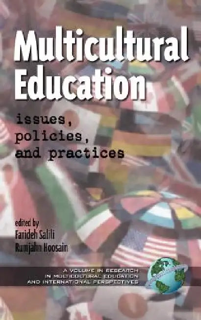 Multicultural Education: Issues, Policies and Practices by Farideh Salili, Rumjahn Hoosain
