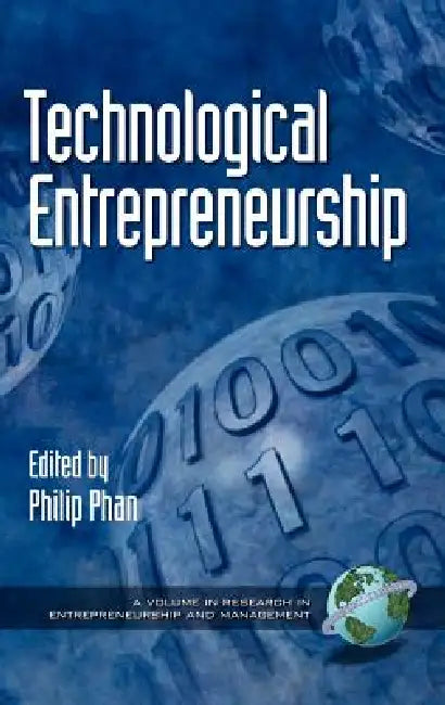 Technological Entrepreneurship (Hc) by Philip Phan