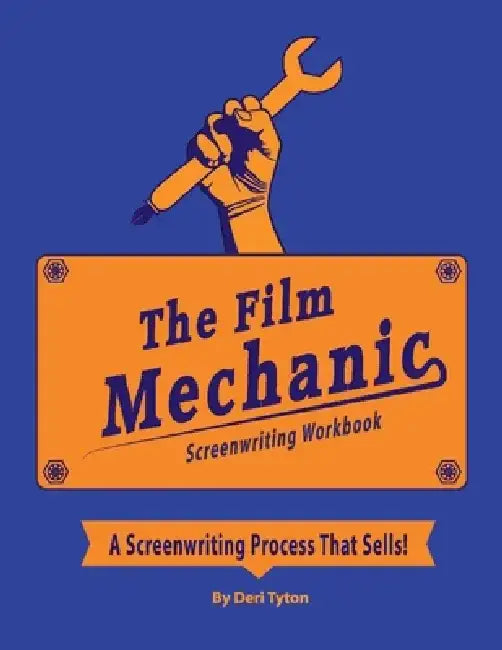 The Film Mechanics Screenwriting Workbook... by Adarryll Gaston