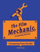 The Film Mechanics Screenwriting Workbook... by Adarryll Gaston