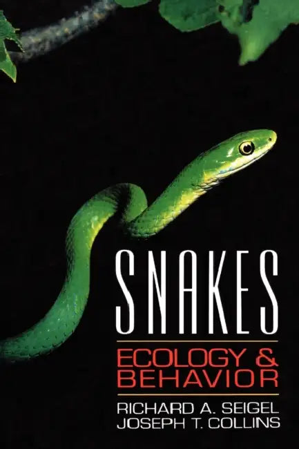 Snakes: Ecology and Behavior by Richard A. Seigel, Joseph T. Collins