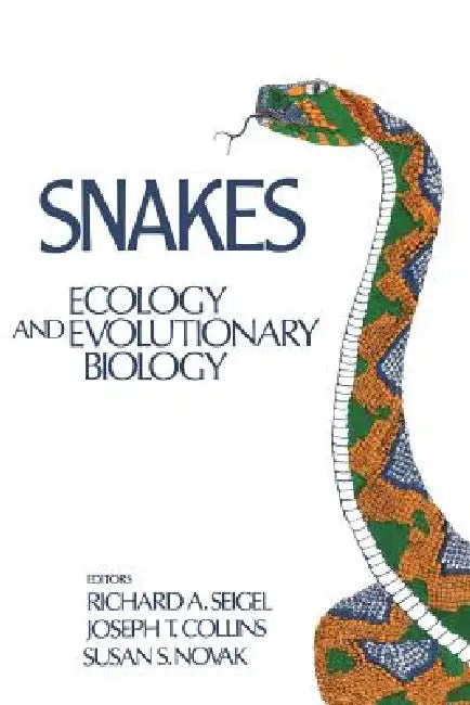 Snakes: Ecology and Evolutionary Biology by Richard A. Seigel, Joseph T. Collins, Susan S. Novak