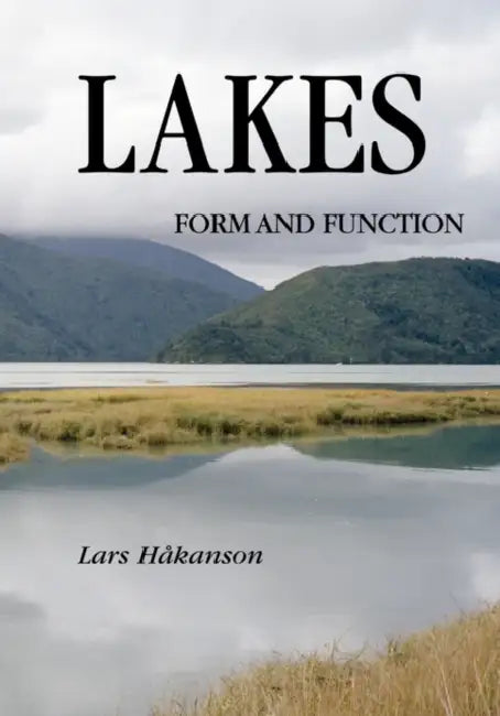 Lakes: Form and Function by Lars Hakanson