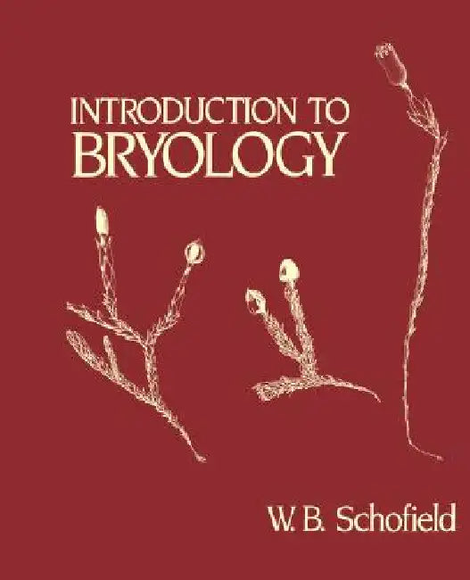 Introduction to Bryology by W. B. Schofield