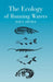 The Ecology of Running Waters by H. B. Hynes