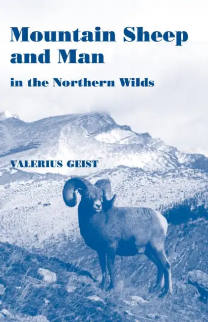 Mountain Sheep and Man in the Northern Wilds by Valerius Geist