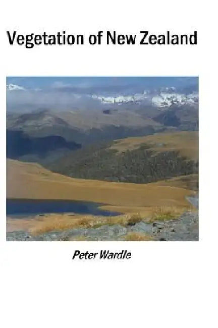 Vegetation of New Zealand by Peter Wardle