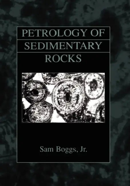 Petrology of Sedimentary Rocks by Sam Boggs