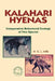 Kalahari Hyenas: Comparative Behavioral Ecology of Two Species by M. G. L. Mills