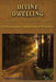 Divine Dwelling by Patricia Hulsey
