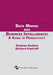 Data Mining and Business Intelligence: A Guide to Productivity by Stephan Kudyba, Richard Hoptroff, Richard Hoptroff