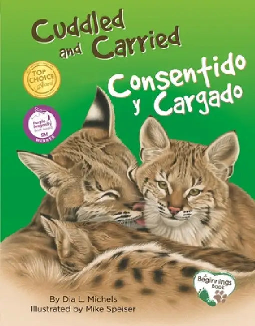 Cuddled and Carried / Consentido Y Cargado by Dia L. Michels, Mike Speiser, Victory Prd