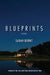 Blueprints by Sarah Burke