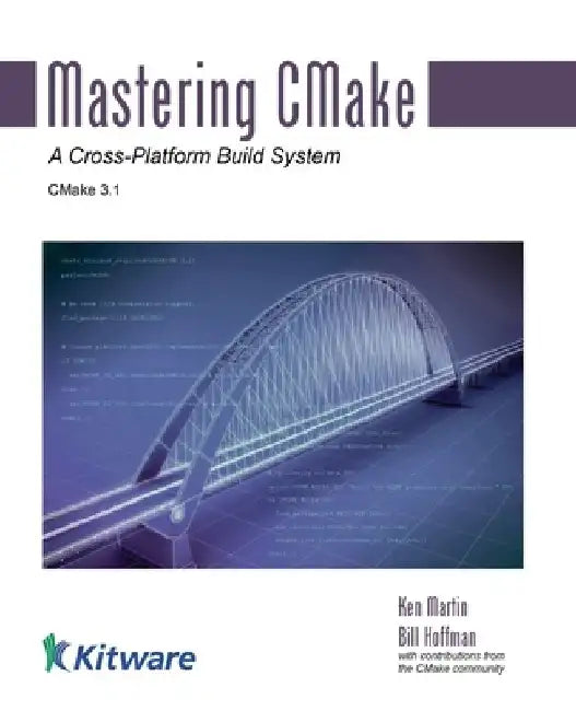 Mastering CMake by Bill Hoffman